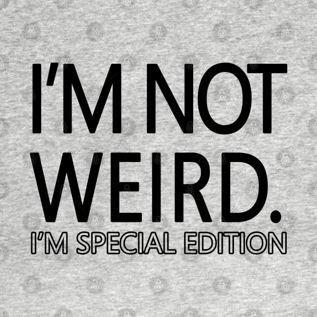 I'm Not Weird by DJV007